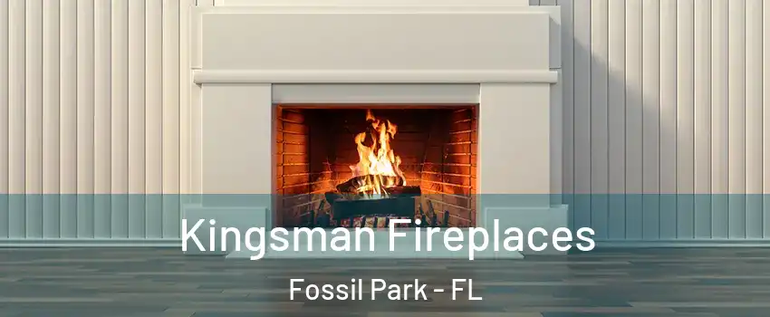 Kingsman Fireplaces Fossil Park - FL