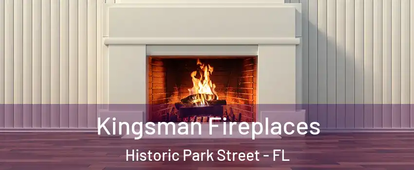 Kingsman Fireplaces Historic Park Street - FL