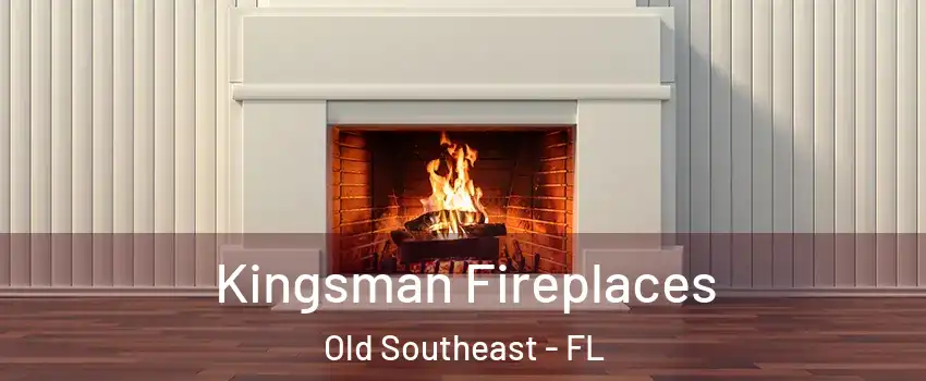 Kingsman Fireplaces Old Southeast - FL