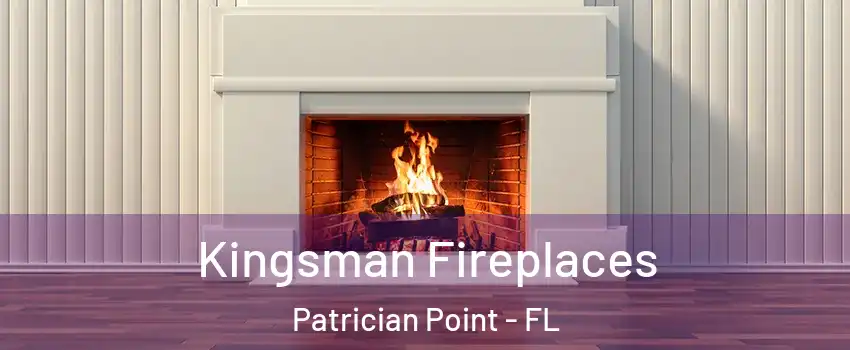 Kingsman Fireplaces Patrician Point - FL