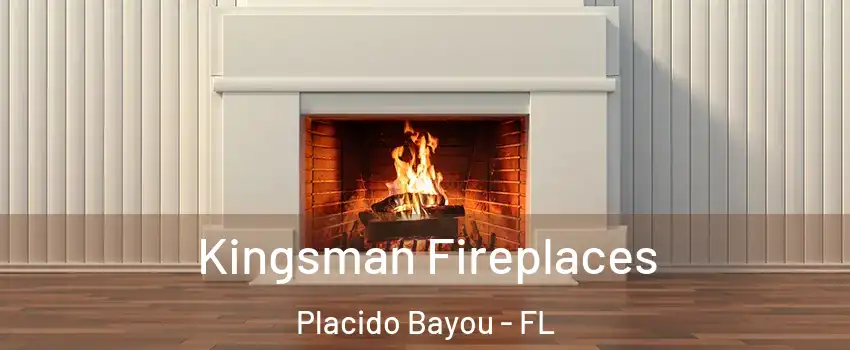 Kingsman Fireplaces Placido Bayou - FL