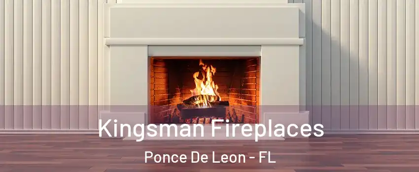Kingsman Fireplaces Ponce De Leon - FL