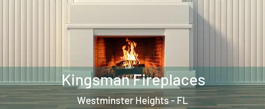 Kingsman Fireplaces Westminster Heights - FL