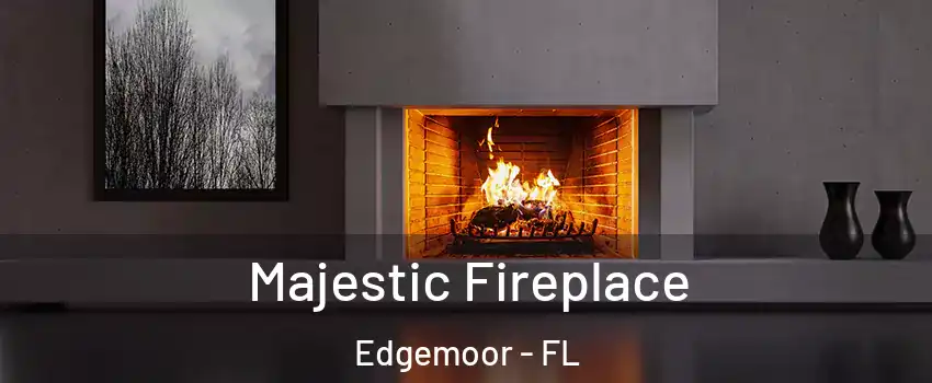 Majestic Fireplace Edgemoor - FL