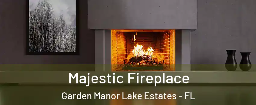 Majestic Fireplace Garden Manor Lake Estates - FL