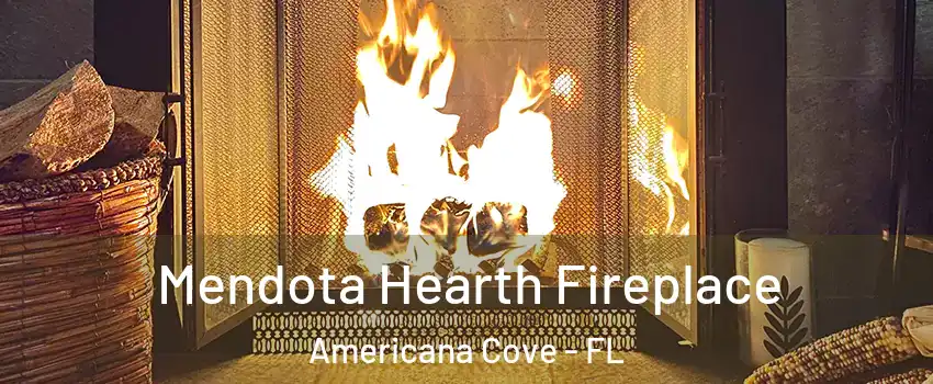 Mendota Hearth Fireplace Americana Cove - FL