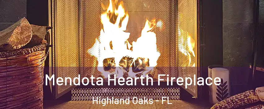 Mendota Hearth Fireplace Highland Oaks - FL