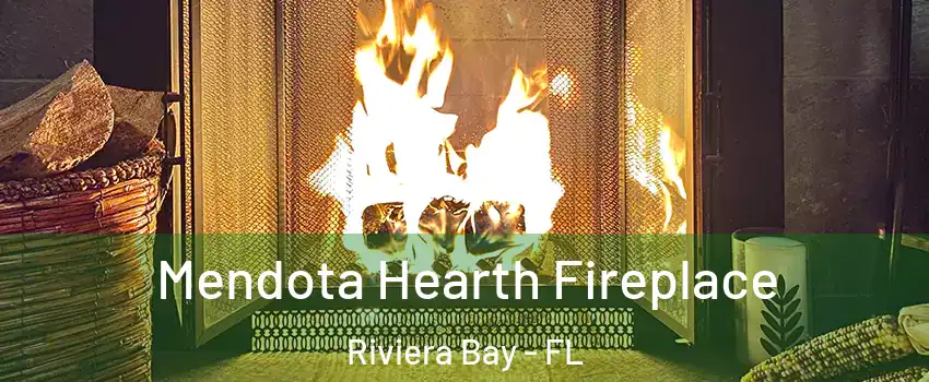 Mendota Hearth Fireplace Riviera Bay - FL
