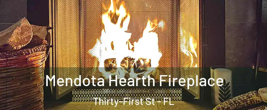Mendota Hearth Fireplace Thirty-First St - FL