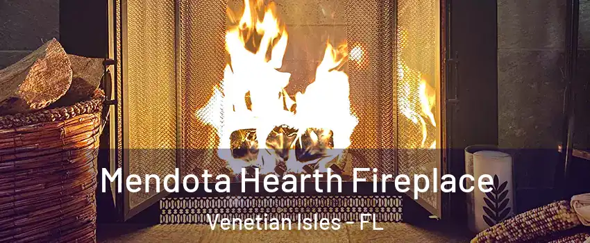 Mendota Hearth Fireplace Venetian Isles - FL