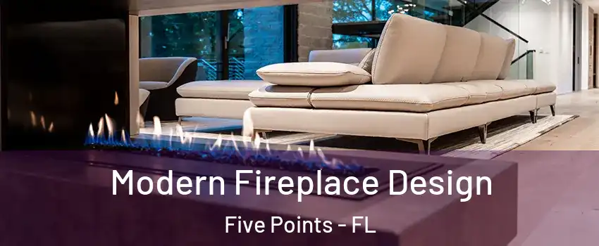 Modern Fireplace Design Five Points - FL