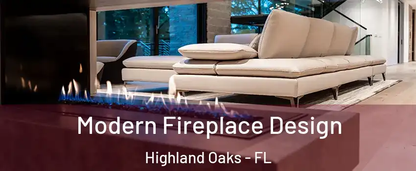 Modern Fireplace Design Highland Oaks - FL