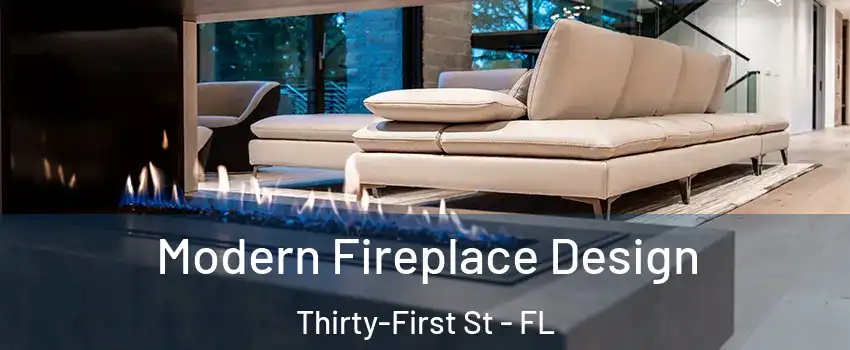 Modern Fireplace Design Thirty-First St - FL