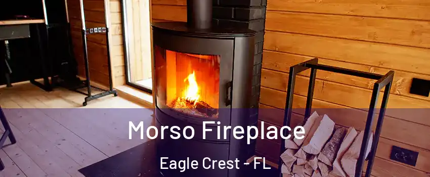 Morso Fireplace Eagle Crest - FL