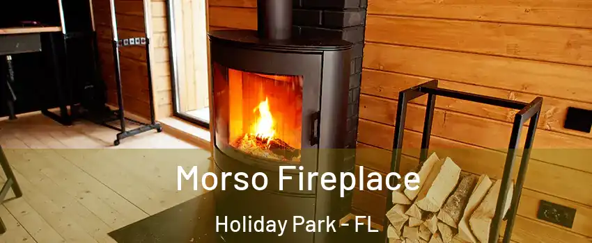 Morso Fireplace Holiday Park - FL