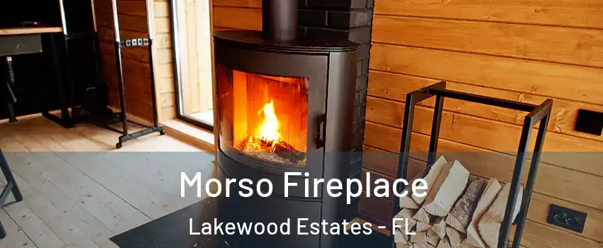 Morso Fireplace Lakewood Estates - FL