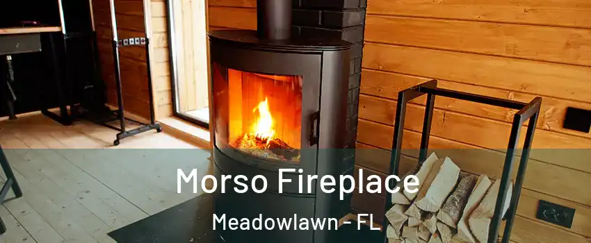 Morso Fireplace Meadowlawn - FL