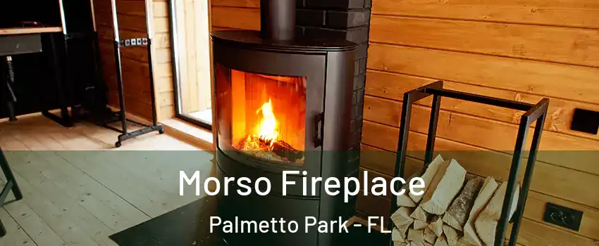 Morso Fireplace Palmetto Park - FL