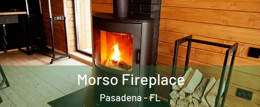 Morso Fireplace Pasadena - FL