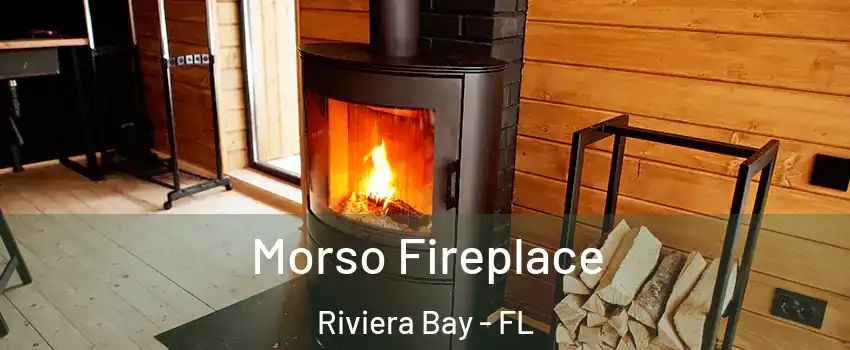 Morso Fireplace Riviera Bay - FL