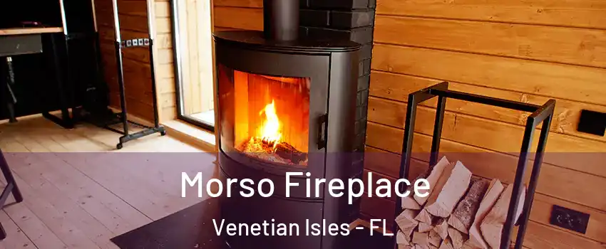 Morso Fireplace Venetian Isles - FL
