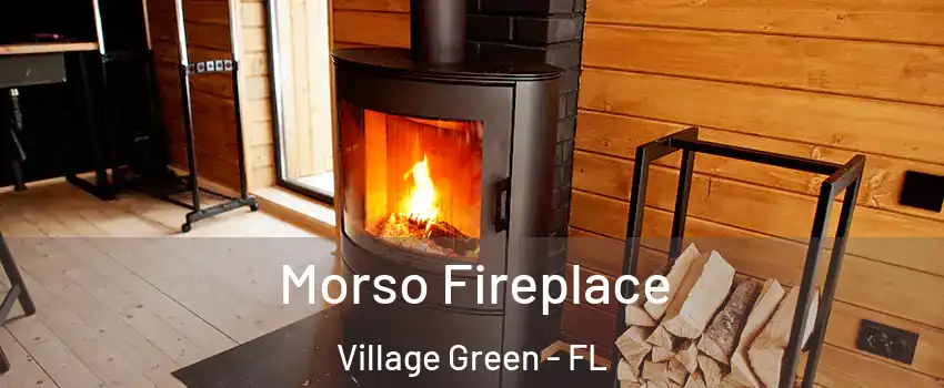 Morso Fireplace Village Green - FL