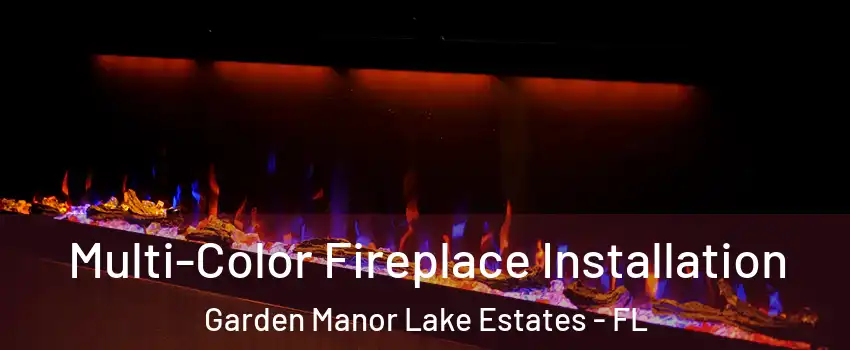 Multi-Color Fireplace Installation Garden Manor Lake Estates - FL