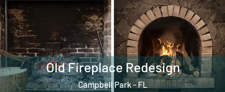 Old Fireplace Redesign Campbell Park - FL