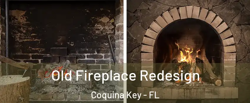 Old Fireplace Redesign Coquina Key - FL