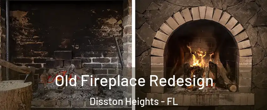 Old Fireplace Redesign Disston Heights - FL