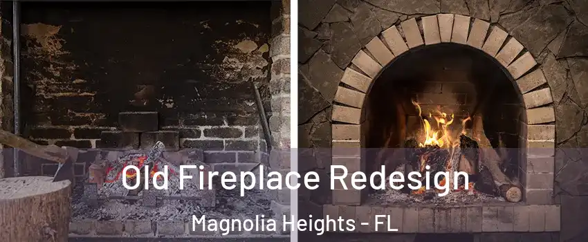 Old Fireplace Redesign Magnolia Heights - FL
