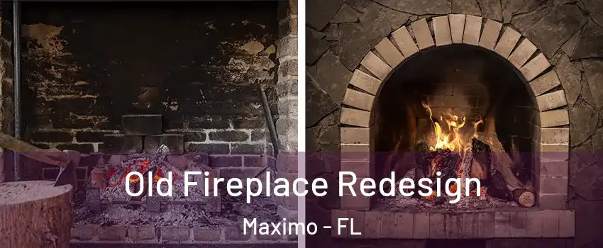 Old Fireplace Redesign Maximo - FL