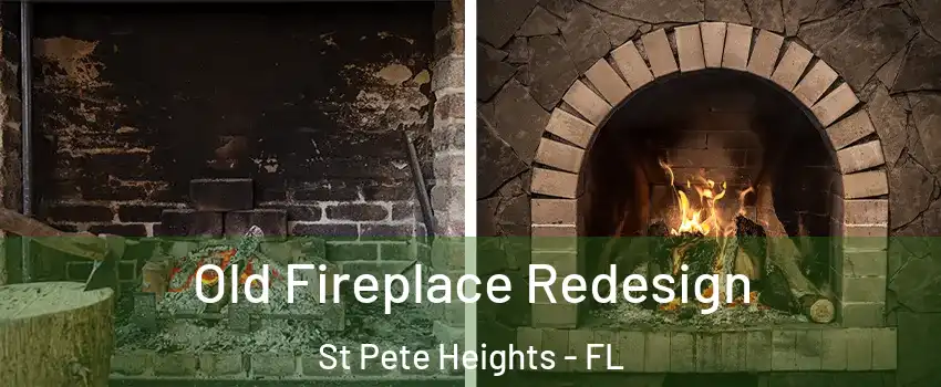 Old Fireplace Redesign St Pete Heights - FL