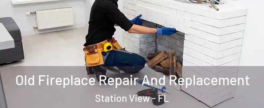 Old Fireplace Repair And Replacement Station View - FL