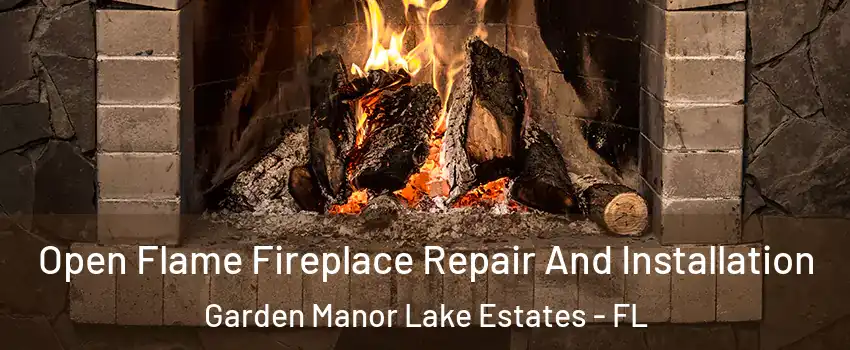 Open Flame Fireplace Repair And Installation Garden Manor Lake Estates - FL