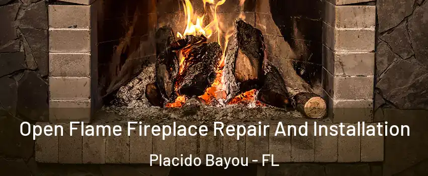 Open Flame Fireplace Repair And Installation Placido Bayou - FL