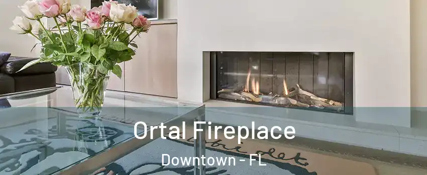 Ortal Fireplace Downtown - FL