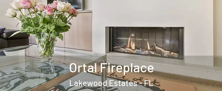 Ortal Fireplace Lakewood Estates - FL