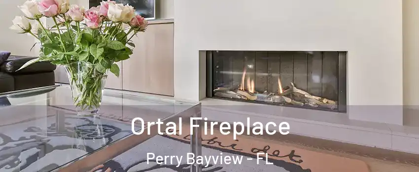 Ortal Fireplace Perry Bayview - FL