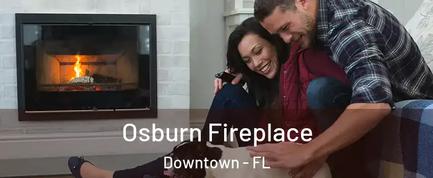 Osburn Fireplace Downtown - FL
