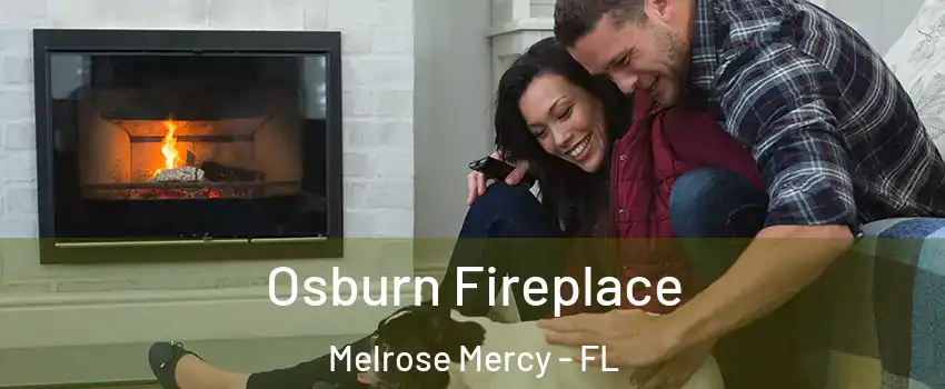 Osburn Fireplace Melrose Mercy - FL