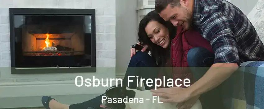 Osburn Fireplace Pasadena - FL
