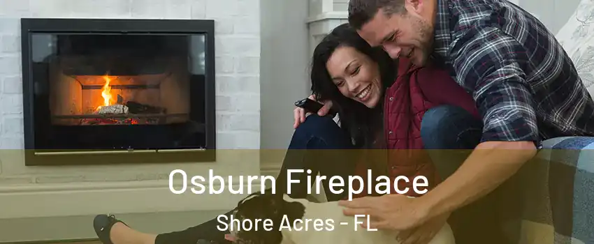 Osburn Fireplace Shore Acres - FL