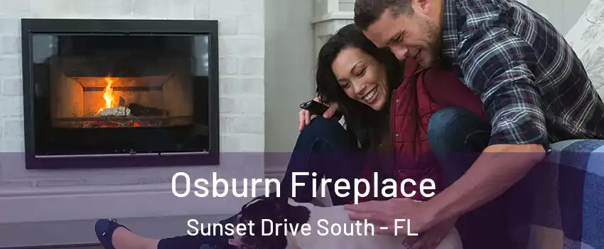 Osburn Fireplace Sunset Drive South - FL