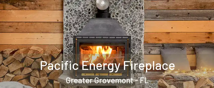 Pacific Energy Fireplace Greater Grovemont - FL