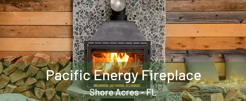 Pacific Energy Fireplace Shore Acres - FL
