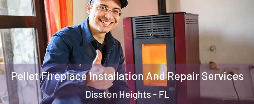 Pellet Fireplace Installation And Repair Services Disston Heights - FL