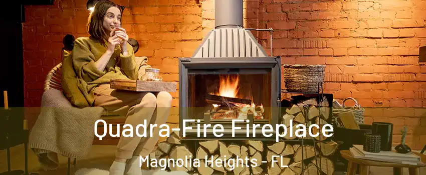 Quadra-Fire Fireplace Magnolia Heights - FL