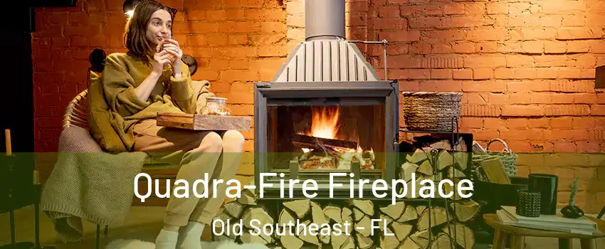 Quadra-Fire Fireplace Old Southeast - FL