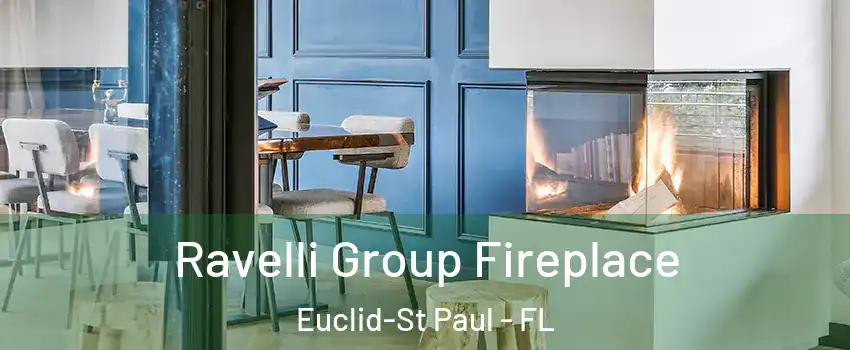 Ravelli Group Fireplace Euclid-St Paul - FL